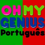 Oh My Genius Portugues